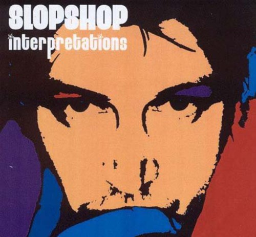 Interpretations|Slop Shop