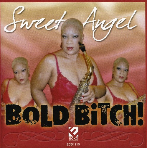 Bold Bitch!