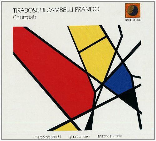 Chutzpah|Gino Zambelli/Marco Tiraboschi/Simone Prando