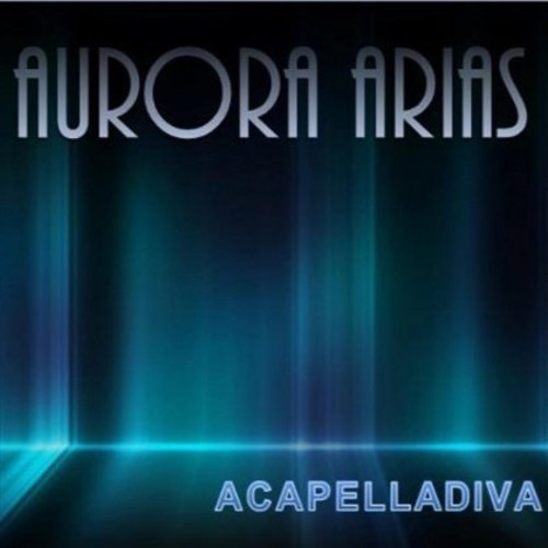 Aurora Arias|Acapelladiva