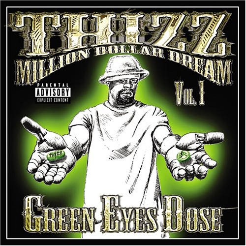 Thizz/ Million Dollar Dream, Vol. 1: Green Eyes Dose [Explicit Content]