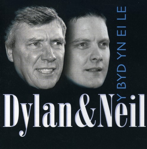 Y Byd Yn Ei Le|Dylan & Neil