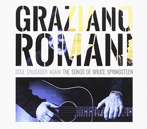 Soul Crusader: Songs of Bruce Springsteen|Graziano Romani