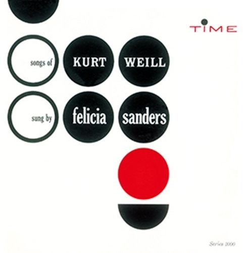 Songs of Kurt Weill|Felicia Sanders