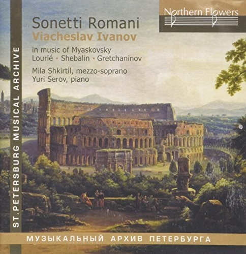 Sonetti Romani - Viacheslav Ivanov In Music|Shkirtil / Serov
