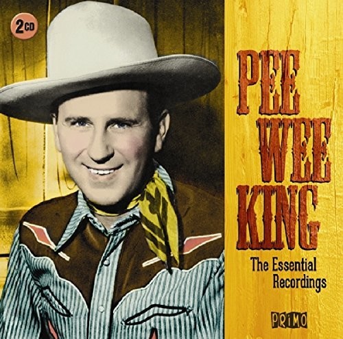 The Essential Recordings|Pee Wee King