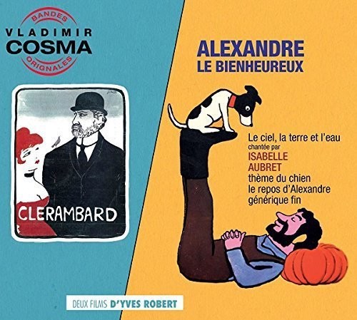 Clérambard/Alexandre le Bienheureux|Vladimir Cosma
