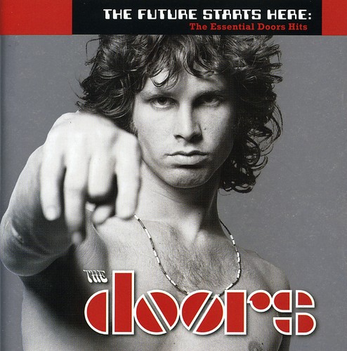 The Future Starts Here: The Essential Doors Hits