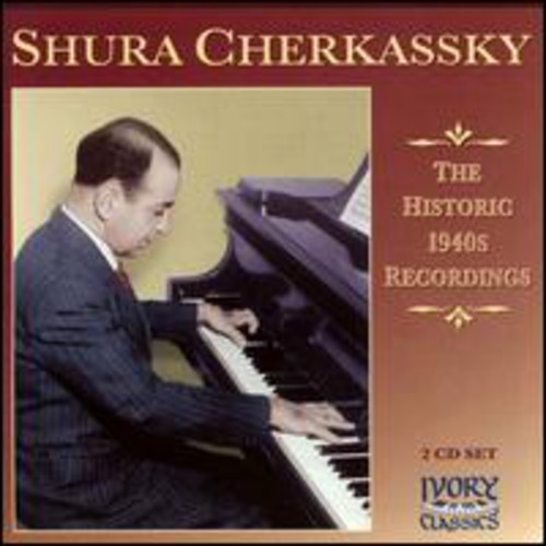 Shura Cherkassky Historic 1940's Recordings
