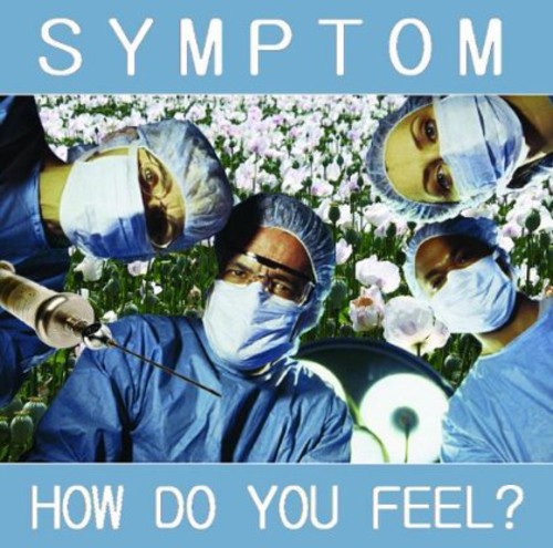 How Do You Feel?|Symptom