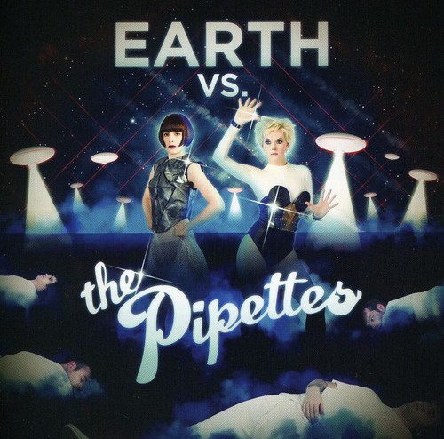 Earth Vs The Pipettes