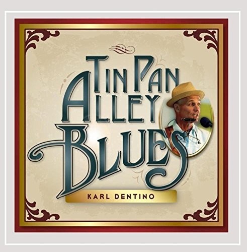 Tin Pan Alley Blues|Karl Dentino