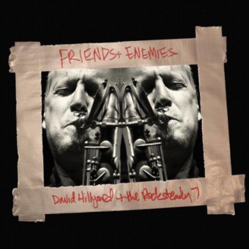 Friends & Enemies|David Hillyard & The Rocksteady 7