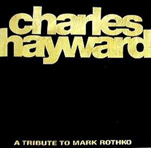 Skew-Whiff: A Tribute to Mark Rothko|Charles Hayward (Drums)