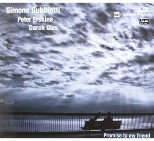 Promise to My Friend|Darek Oles/Simone Gubbiotti/Peter Erskine