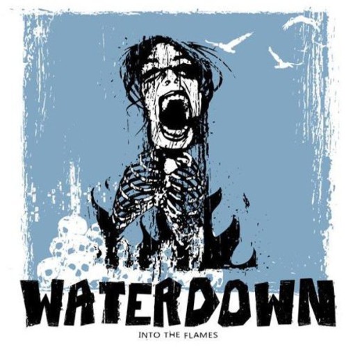 Into the Flames|Waterdown