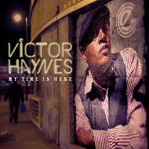 My Time Is Here|Victor Haynes