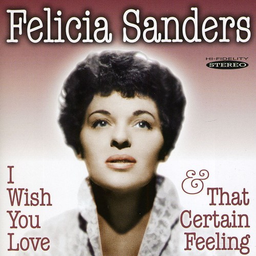 I Wish You Love and That Certain Feeling