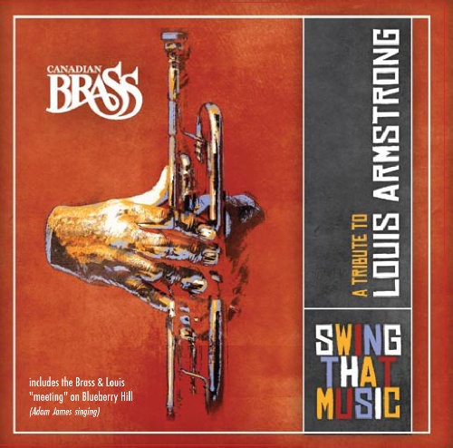 Swing That Music: A Tribute To Louis Armstrong