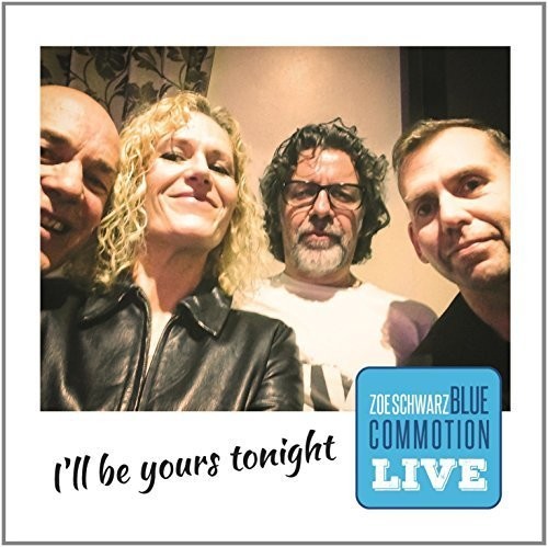 I'll Be Yours Tonight|Zoe Schwarz/Zoe Schwarz Blue Commotion