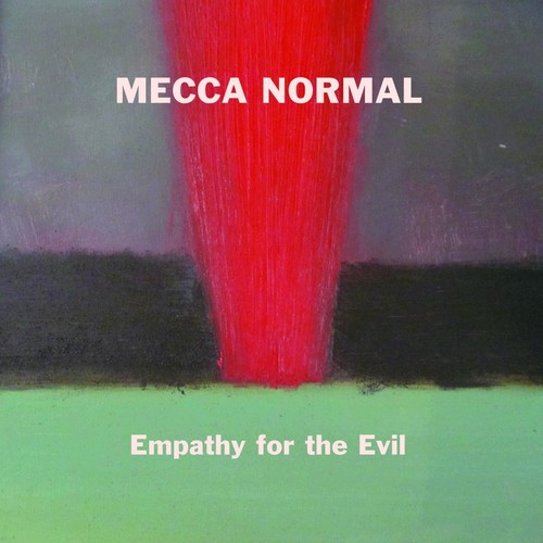 Empathy for the Evil|Mecca Normal
