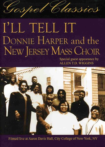 I'll Tell It: Donnie Harper and the New Jersey Mass Choir