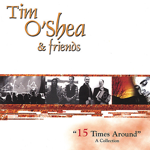 15 Times Around|Tim O'Shea & Friends