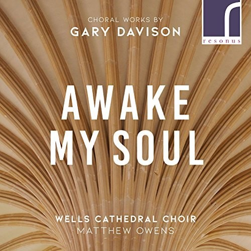 Awake My Soul|Davison / Wells Cathedral Choir