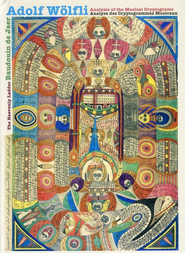 Adolf Wölfi: Heavenly Ladder|Adolf Wölfli/Baudouin De Jaer