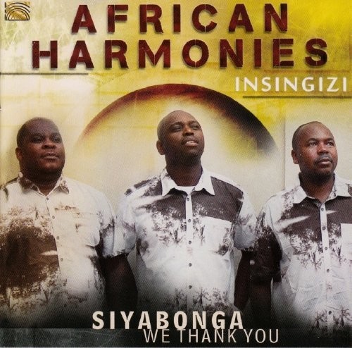 African Harmonies: Siyabonga - We Thank You