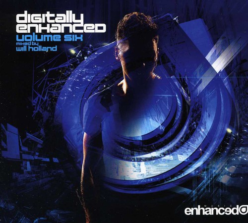Digitally Enhanced: Mixed By Will Holland : Vol. 6-Digitally Enhanced: Mixe|Digitally Enhanced:Mixed By Will Holland