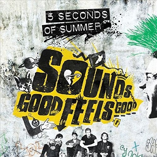 Sounds Good Feels Good|5 Seconds Of Summer