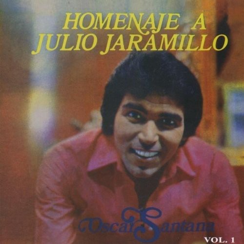Homenaje a Julio Jaramillo|Oscar Santana