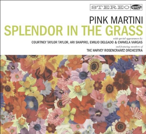Splendor In The Grass|Pink Martini