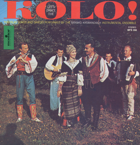 Let's Dance the Kolo: Yugoslav Songs and Dances