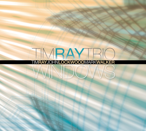 Windows|The Tim Ray Trio/Tim Ray