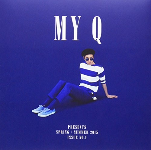 Spring/Summer 2015 Issue No. 1|My Q
