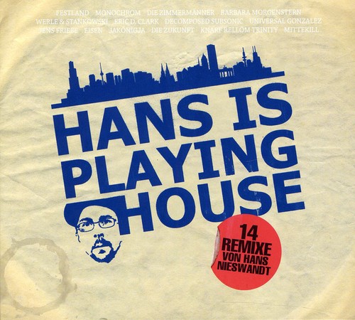 Hans Is Playing House|Hans Nieswandt