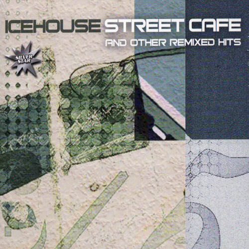 Icehouse Street Cafe /  dj mixes of icehouse