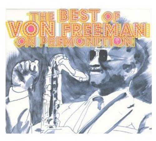 Best of Von Freeman on Premonition