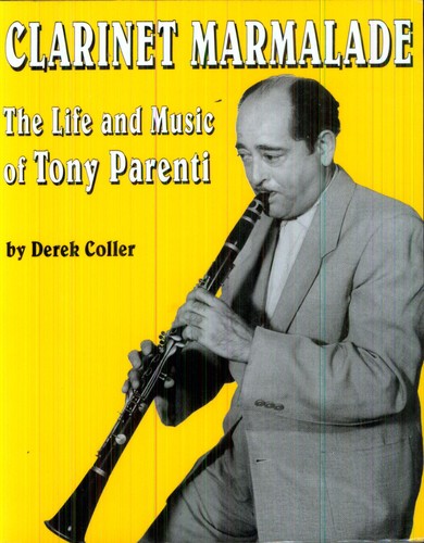 Clarinet Marmalade: Life & Music of Tony