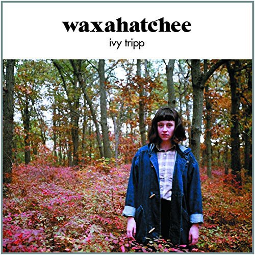 Ivy Tripp|Waxahatchee