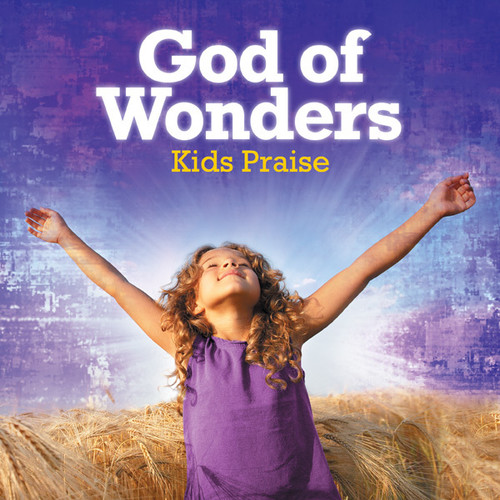God of Wonders: Kids Praise|Various Artists