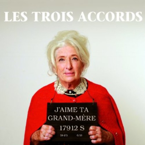 J'aime Ta Grand-Mère|Les Trois Accords