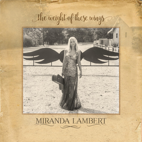 Miranda Lambert - The  Weight of These Wings (CD)