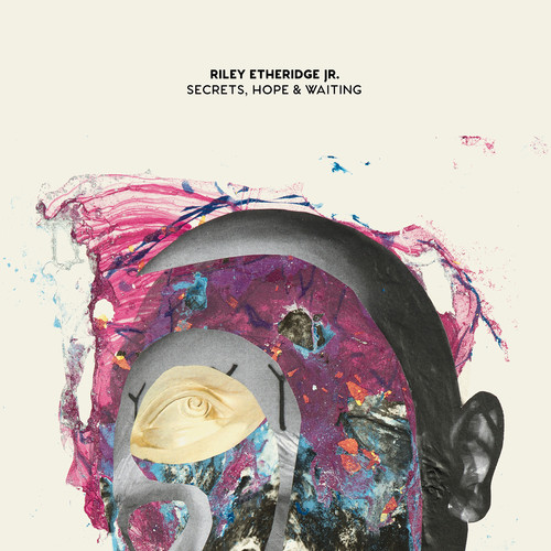 Secrets, Hope & Waiting|Jr. Riley Etheridge