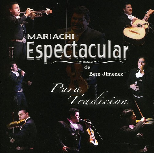 Mariachi Espectacular: Pura Tradicion