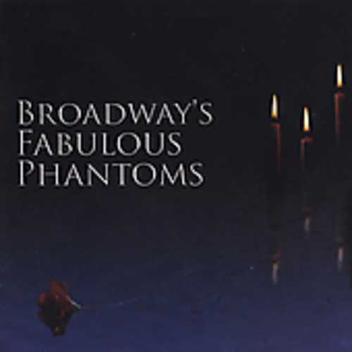 Broadway's Fabulous Phantoms