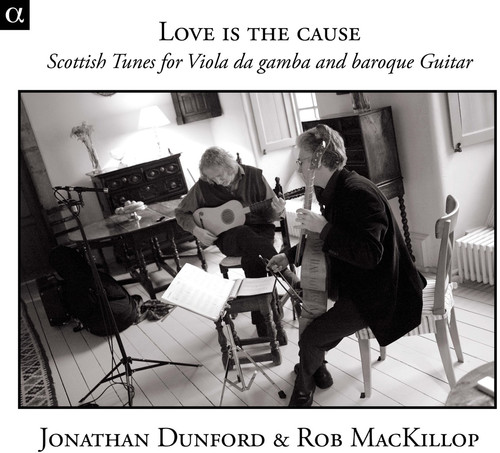 Love Is Cause: Scottish Tunes for Viola Da Gamba
