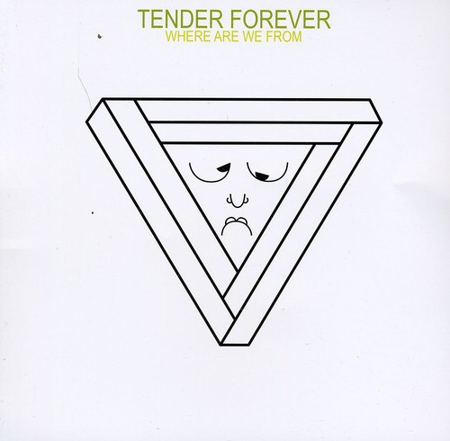 Where Are We From|Tender Forever